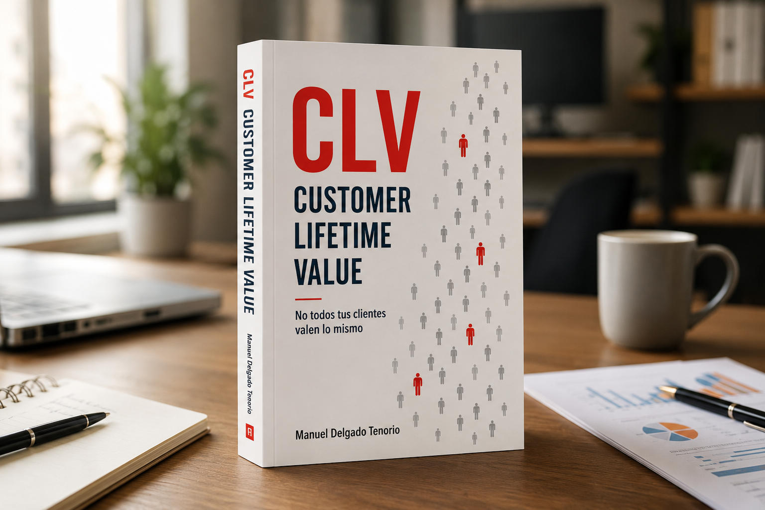 Imagen de mi libro sobre Customer Lifetime Value (CLV) sobre una mesa de despacho. No todos tus clientes valen lo mismo.)