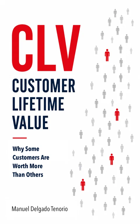 Cover of the book CLV - Customer Lifetime Value, by Manuel Delgado Tenorio