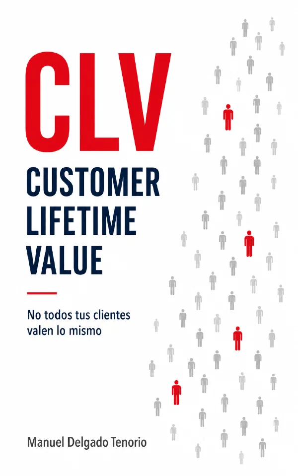 Portada del libro CLV: Customer Lifetime Value, de Manuel Delgado Tenorio